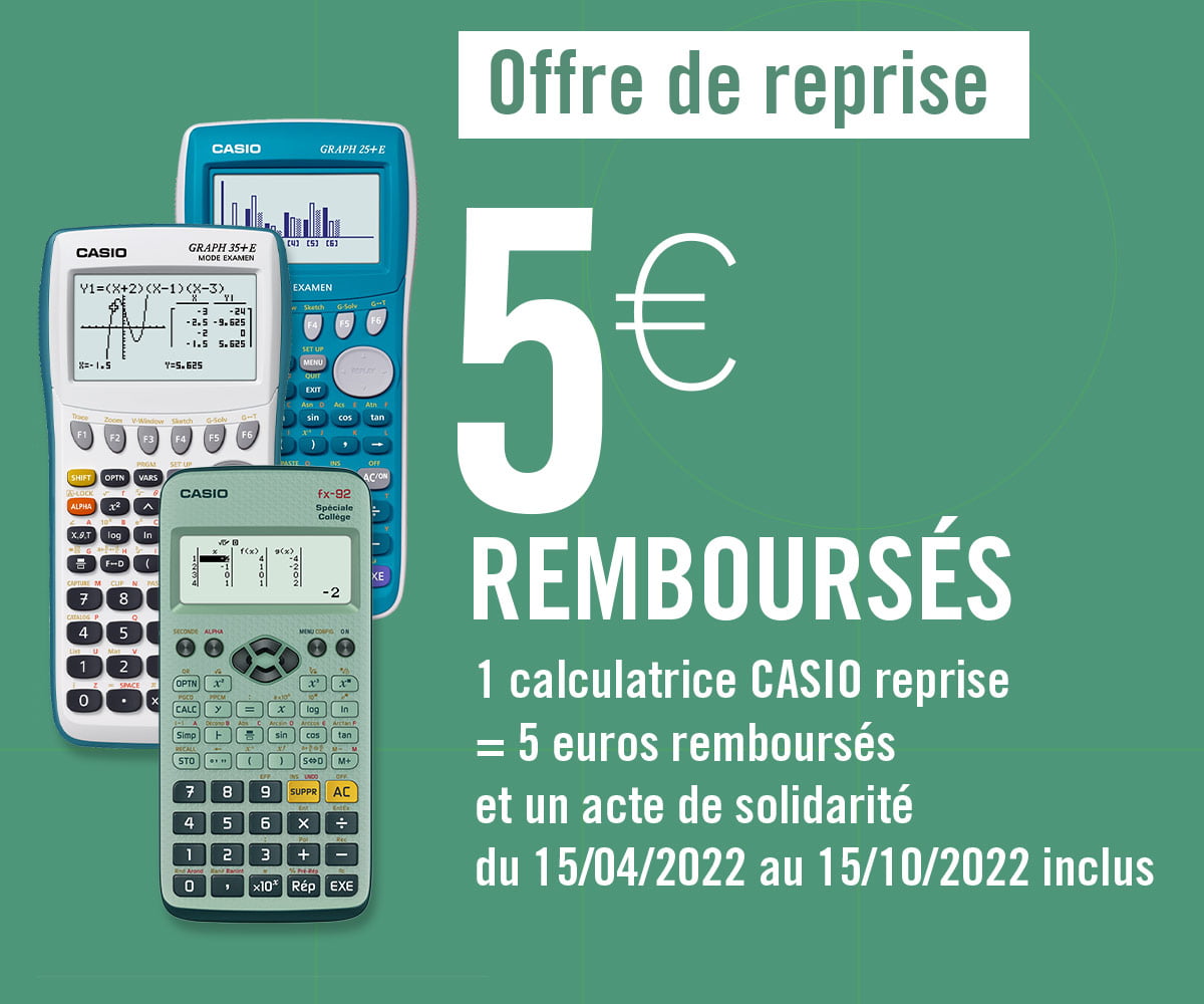 5€ remboursés pour la reprise de votre ancienne calculatrice